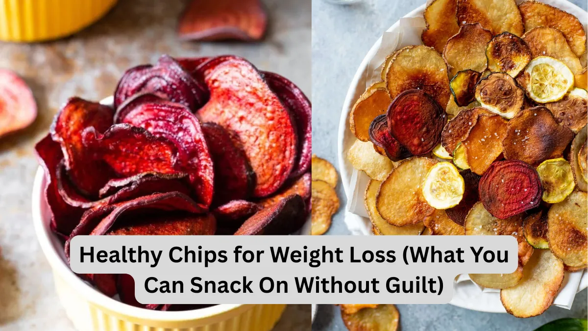 healthy chips for weight loss​